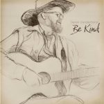Derek Vanderhorst creates super glue bonds with friends, family, and strangers on his new album Be Kind, out July 12
